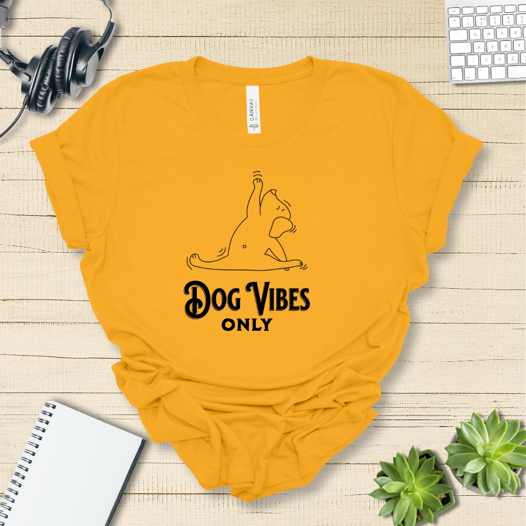 T-Shirt Gold / S Dog Vibes Only Premium Unisex Tee - Fun Casual Wear for Dog Lovers --reallyintothat