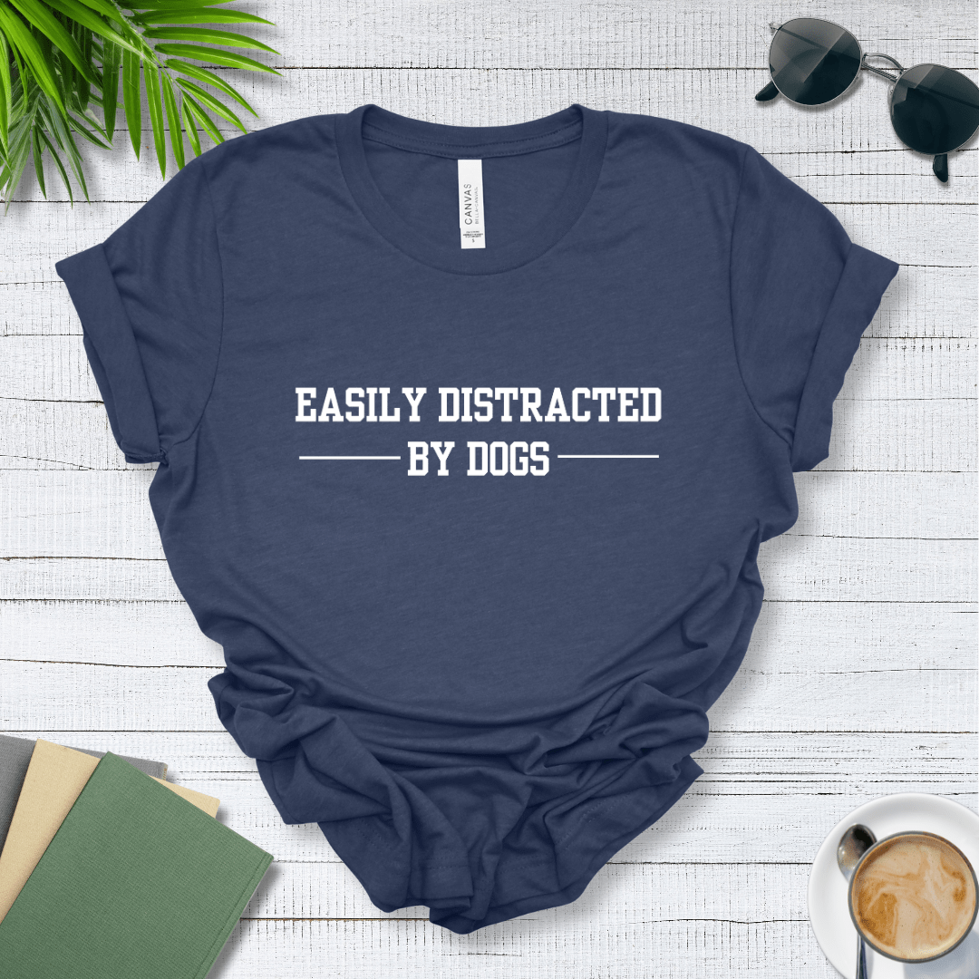 T-Shirt Heather Navy / S Easily Distracted by Dogs Premium Unisex Tee - Fun Casual Wear for Dog Lovers --reallyintothat