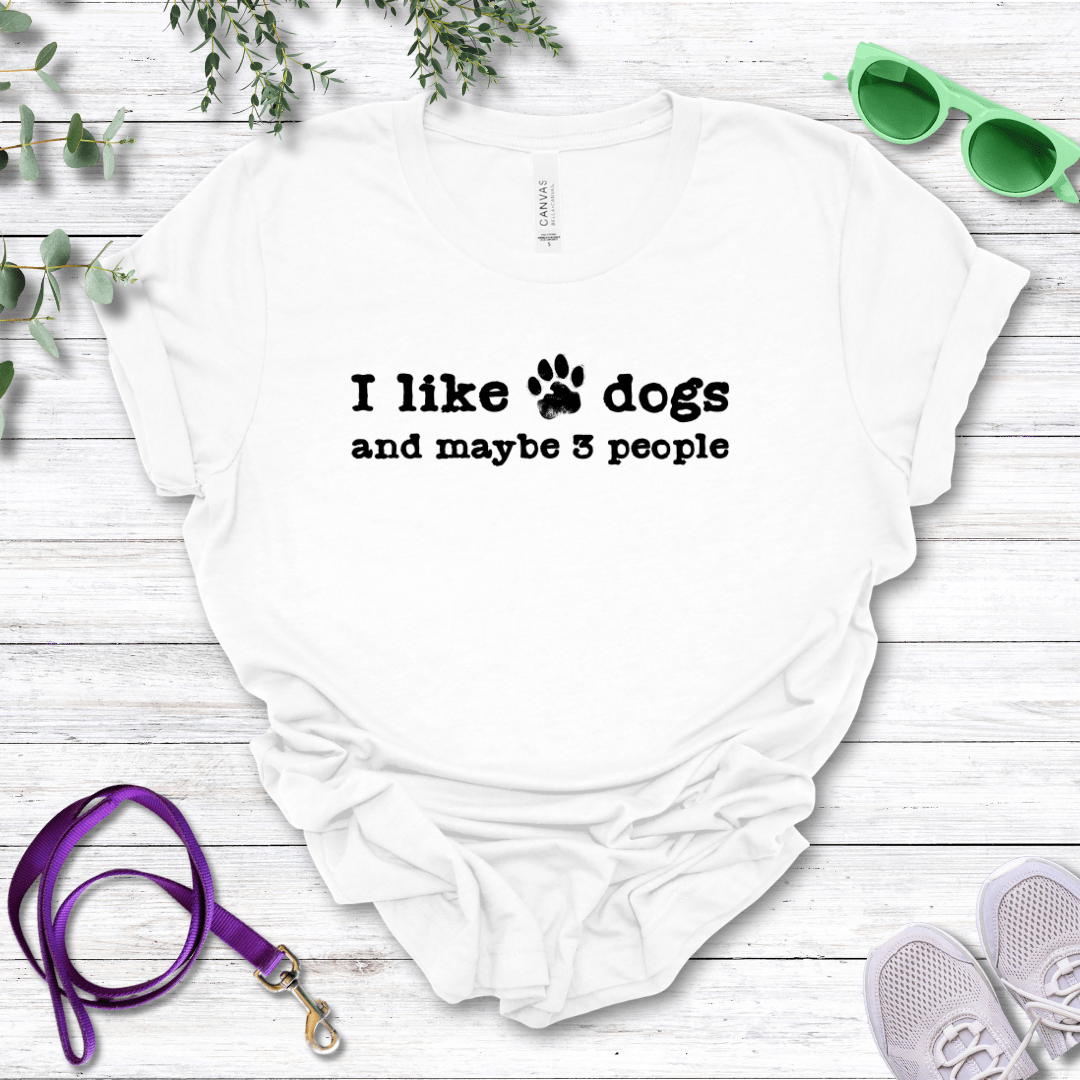 T-Shirt White / S I Like Dogs and maybe 3 People Premium Unisex Tee - Fun Casual Wear for Dog Lovers --reallyintothat